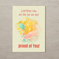 Listen! I'm So (so so so so) Proud Of You!
