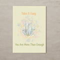 Take It Easy, You Are More Than Enough